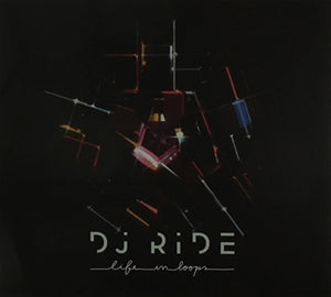DJ RIDE | LIFE IN LOOPS
