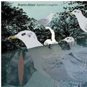 BIRGITTE ALSTED | AGNETE'S LAUGHTER