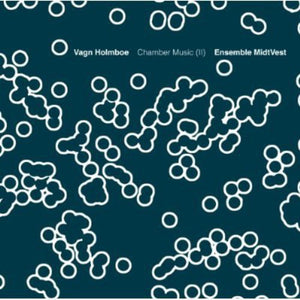 VAGN HOLMBOE^ENSEMBLE MIDTVEST | CHAMBER MUSIC 2