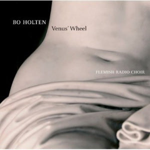 FLEMISH RADIO CHOIR^BO HOLTEN | VENUS' WHEEL