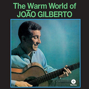 JOãO GILBERTO^BRAZILIAN LOVE AFFAIR | WARM WORLD