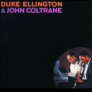 DUKE ELLINGTON / JOHN COLTRANE | DUKE ELLINGTON AND JOHN COLTRANE (VINYL)