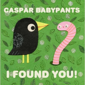 CASPAR BABYPANTS | I FOUND YOU