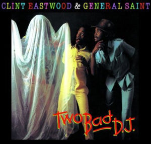 CLINT EASTWOOD & GENERAL^CLINT EASTWOOD | TWO BAD D.J.