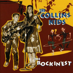 THE COLLINS KIDS | ROCKIN'EST