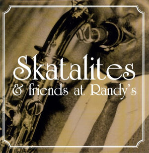 VARIOUS ARTISTS^THE SKATALITES | SKATALITES & FRIENDS AT RANDY'S / VARIOUS
