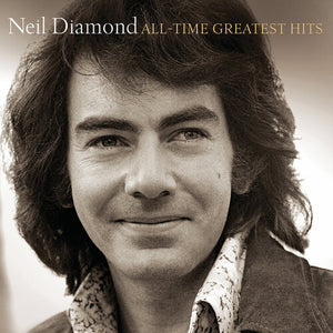 NEIL DIAMOND | ALL TIME GREATEST HITS