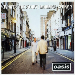 OASIS | WHAT'S THE STORY MORNING GLORY (2LP SET) (VINYL)