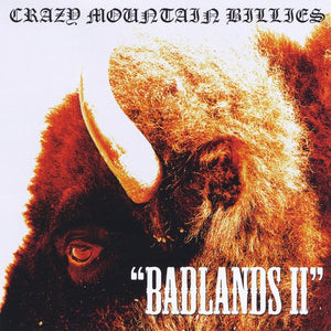 CRAZY MOUNTAIN BILLIES | BADLANDS II