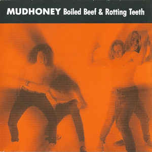 MUDHONEY | BOILED BEEF AND ROTTING TEETH