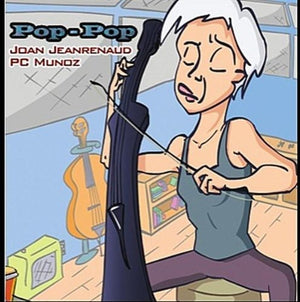 JOAN JEANRENAUD & PC MUOZ^JOAN JEANRENAUD | POP-POP