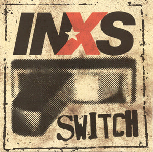 INXS | SWITCH