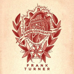 FRANK TURNER | TAPE DECK HEART