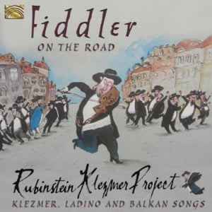 RUBINSTEIN KLEZMER PROJECT | FIDDLER ON THE ROAD