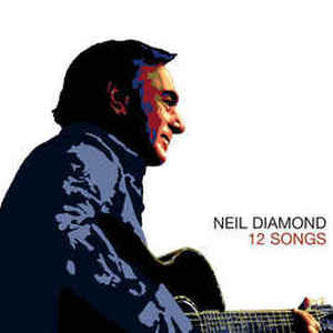 NEIL DIAMOND | 12 SONGS