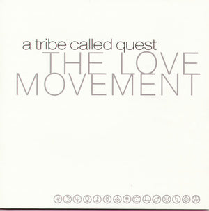 TRIBE CALLED QUEST | LOVE MOVEMENT
