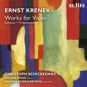 ERNST KRENEK^CHRISTOPH SCHICKEDANZ | WORKS FOR VIOLIN