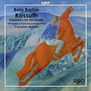 CORNELIUS MEISTER^B. BARTOK | KOSSUTH CONCERTO FOR ORCHESTRA RUMAENISCHE