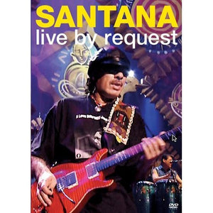 SANTANA | SANTANA LIVE BY REQUEST