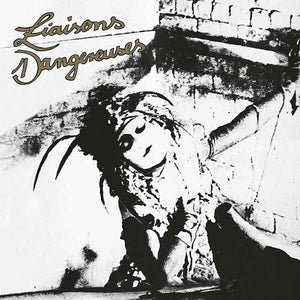 LIAISONS DANGEREUSES | LIAISONS DANGEREUSES