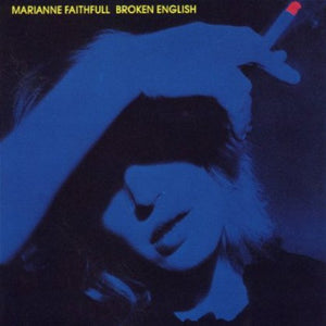 MARIANNE FAITHFULL | BROKEN ENGLISH