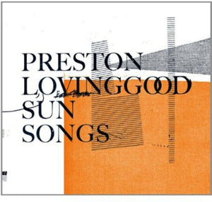 PRESTON LOVINGGOOD | SUN SONGS