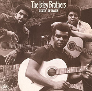 THE ISLEY BROTHERS | GIVIN' IT BACK