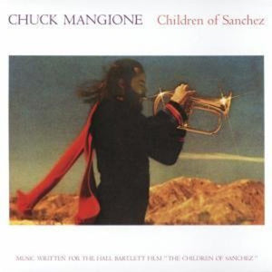 CHUCK MANGIONE | CHILDREN OF SANCHEZ
