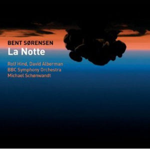 DAVID ALBERMAN^BENT SORENSEN | LA NOTTE