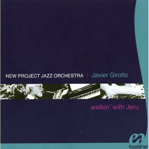JAVIER GIROTTO | WALKIN WITH JERU