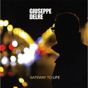 GIUSEPPE DELRE | GATEWAY TO LIFE