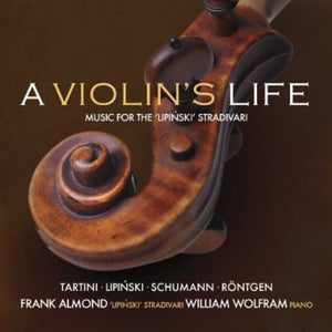 FRANK ALMOND | VIOLIN'S LIFE: THE LIPINSKI STRAD