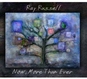 RAY RUSSELL | NOW MORE THAN EVER