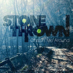 STONETHROWN | CHASIN ME AROUND