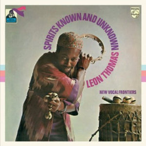 LEON THOMAS | SPIRITS KNOWN & UNKNOWN