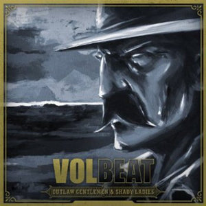 VOLBEAT | OUTLAW GENTLEMEN & SHADY LADIES