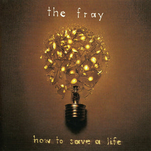 FRAY | HOW TO SAVE A LIFE
