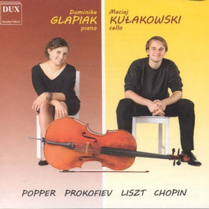 DOMINIKA GLAPJAK | POPPER PROKOFIEV LISZT CHOPIN