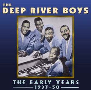 DEEP RIVER BOYS | EARLY YEARS 1937-50