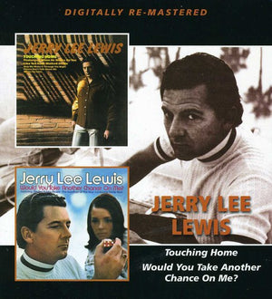 JERRY LEE LEWIS | TOUCHING HOME / WOULD YOU TAKE ANOTHER CHANCE ON