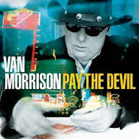 VAN MORRISON | PAY THE DEVIL