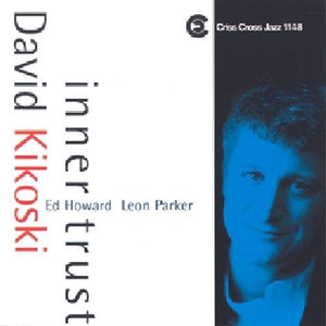 DAVID KIKOSKI^DAVE KIKOSKI | INNER TRUST