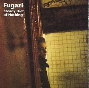 FUGAZI | STEADY DIET OF NOTHING