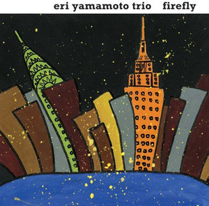 ERI YAMAMOTO TRIO^ERI YAMAMOTO | FIREFLY