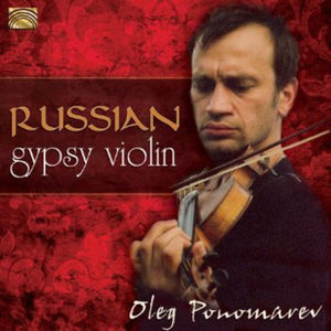 OLEG PONOMAREV | RUSSIAN GYPSY VIOLIN
