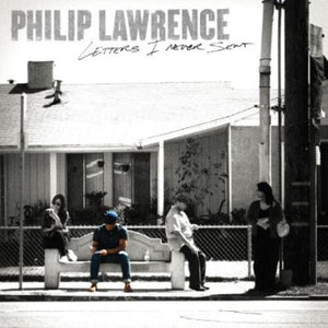 PHILIP LAWRENCE | LETTERS I NEVER SENT