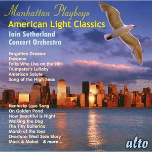 IAIN SUTHERLAND^IAIN SUTHERLAND & CONCERT ORCHESTRA | MANHATTAN PLAYBOYS - AMERICAN LIGHT CLASSICS