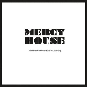MR. ANTHONY | MERCY HOUSE