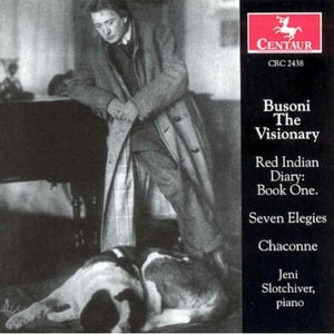 JENI SLOTCHIVER^F. BUSONI | VISIONARY: PIANO WORKS