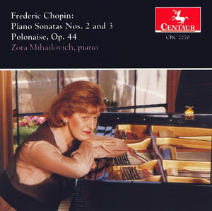 ZORA MIHAILOVICH^FREDERIC CHOPIN | PIANO SONATAS 2 & 3